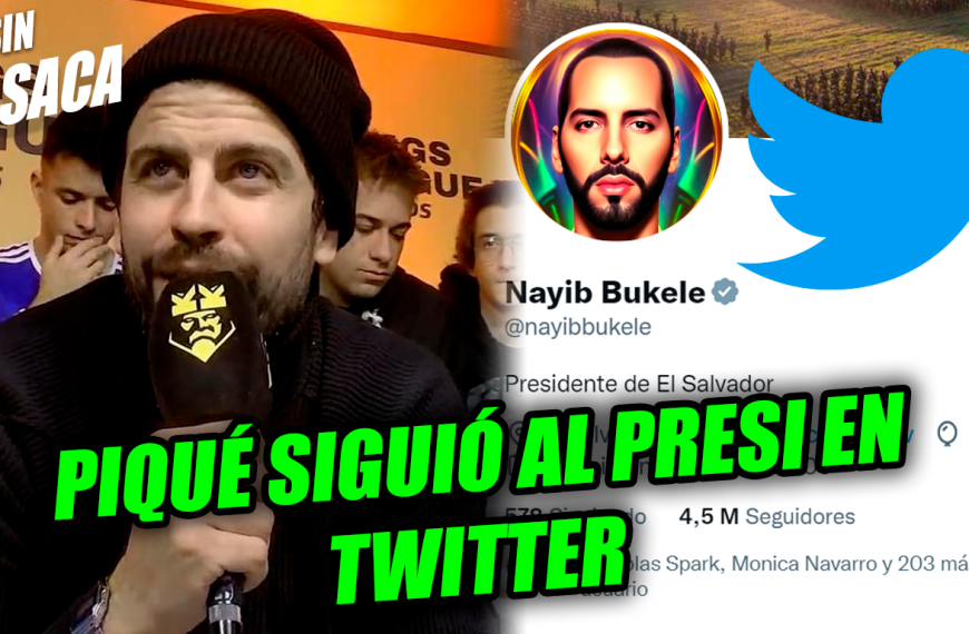 Piqué empieza a seguir al Presi Bukele y anuncia que la Kings League podría venir a El…