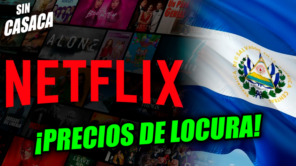 Llegaron los precios bajos de Netflix de hasta $4.99 en El Salvador