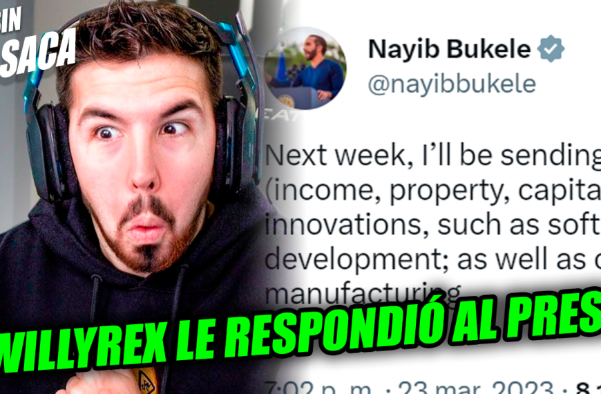 Famoso youtuber Willyrex muestra admiración hacia el Presi Nayib Bukele