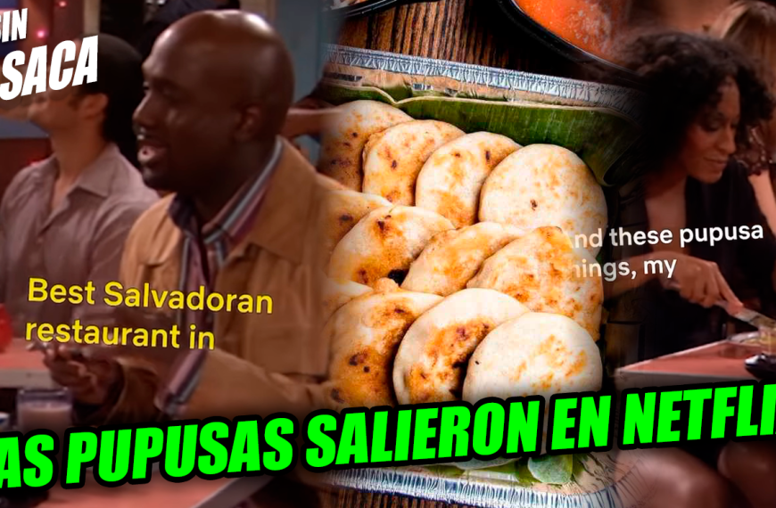 Serie de Netflix habla de la cultura salvadoreña y de las riquísimas pupusas