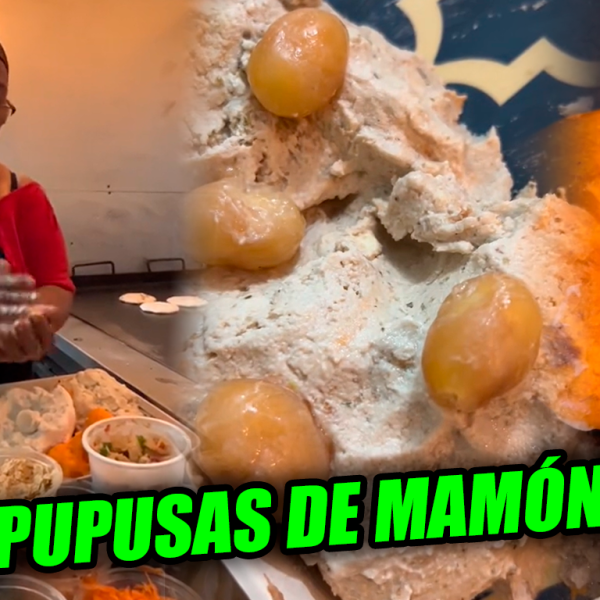 Pupusería en Nejapa se hace viral por vender pupusas con masa de mamón