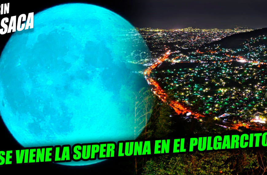 La Superluna Azul se podrá observar este día en los cielos de El Salvador