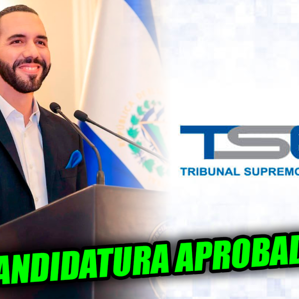 Tribunal Supremo Electoral aprueba candidatura Presidencial de Nayib Bukele para 2024